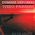 DUMINIE DEPORRES & THEO PARRISH - Et tu Brute  (SUBMERGE RECORDINGS)