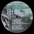 DJ SURGEON - Kill and Kill Again EP  (CRATESAVERS MUZIK)