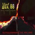 AUX 88 - Reprogramming the Machine  (DIRECT BEAT)