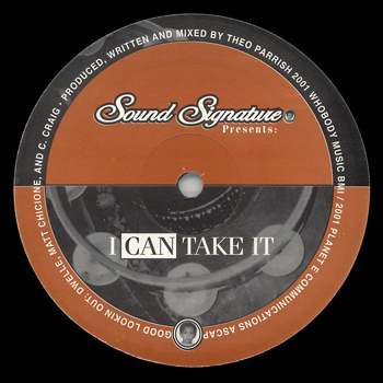 THEO PARRISH - I Can Take It  (SOUND SIGNATURE)