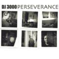 DJ 3000 - Perseverance  (SUBMERGE RECORDINGS)