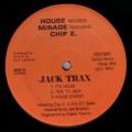 MIRAGE feat CHIP E - Jack Trax  (HOUSE RECORDS)