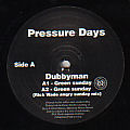 DUBBYMAN / ABOVE SMOKE - Pressure Days  (DPRESS INDUSTIES)