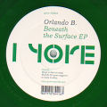 ORLANDO B - Beneath the Surface EP  (YORE RECORDS)