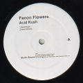 FANON FLOWERS - Acid Kush  (STUDIO SOUND)