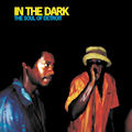 V.A. - In the Dark: The Soul of Detroit  (STILL MUSIC)