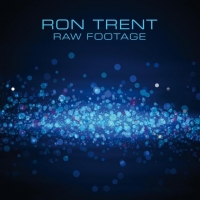 RON TRENT - Raw Footage: Part One  (ELECTRIC BLUE)