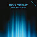 RON TRENT - Raw Footage: Part Two  (ELECTRIC BLUE)