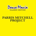 PARRIS MITCHELL - Project  (DANCE MANIA)