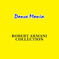 ROBERT ARMANI - Collection  (DANCE MANIA)