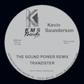KEVIN SAUNDERSON - The Sound (Power Remix)/The Groove That Won't Stop  (KMS)