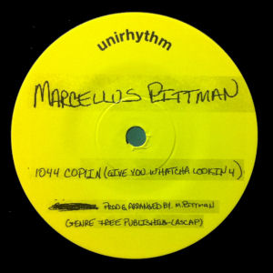 MARCELLUS PITTMAN / JOHN CANNON - 1044 Coplin (Give You Whatcha Lookin 4) / J.C.'s Groove  (UNIRHYTHM)