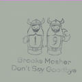 BROOKS MOSHER - Don't Say Goodbye  (DOLLY)