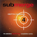 V.A. - Depth Charge 4  (SUBMERGE RECORDINGS)