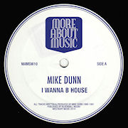 MIKE DUNN - I Wanna B House  (MORE ABOUT MUSIC)