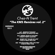 CHEZ-N TRENT - The KMS Remixes Vol 2 (KMS)