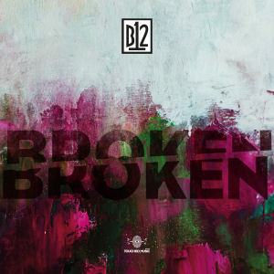 B12 - BrokenBroken  (TOUCHED MUSIC)