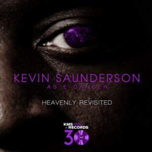 KEVIN SAUNDERSON as E-DANCER - Heavenly (Revisited Part 4)  (KMS)