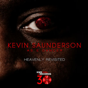 KEVIN SAUNDERSON as E-DANCER - Heavenly (Revisited Part 2)  (KMS)