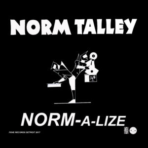 NORM TALLEY - Norm-A-Lize  (FXHE RECORDINGS)