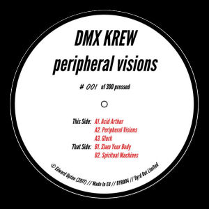 DMX KREW - Peripheral Visions  (BYRDOUT)