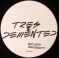 TRES DEMENTED - Shez Satan  (PLANET E)