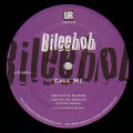 BILEEBOB - Call Me  (UNDERGROUND RESISTANCE)